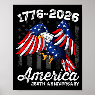 4th of july 250 year anniversary 1776-2026 poster