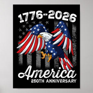 4th Of July 250 Year Anniversary 1776-2026  Poster