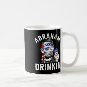 4th Of July Abraham Drinking Merica Abe Lincoln Be Coffee Mug
