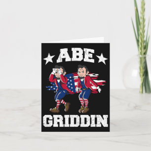 4th Of July Abraham Lincoln Griddy Abe Griddin  Card