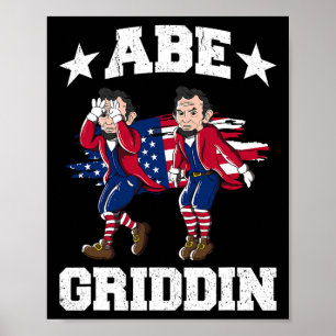 4th Of July Abraham Lincoln Griddy Abe Griddin  Poster