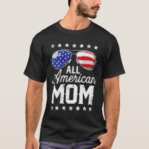 4th Of July All American Mum Sungles Family T-Shirt