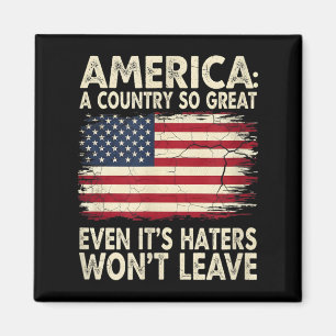 4th of July America a Country so Great Even Magnet