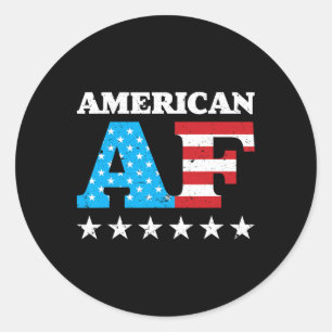 4th Of July American Af Usa Gift Classic Round Sticker