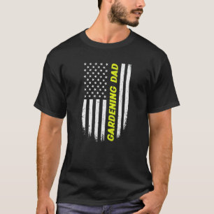 4th Of July American Flag Gardening Dad Fathers Da T-Shirt