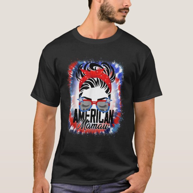 4th Of July American Mamaw Messy Bun Mum Life Patr T-Shirt (Front)