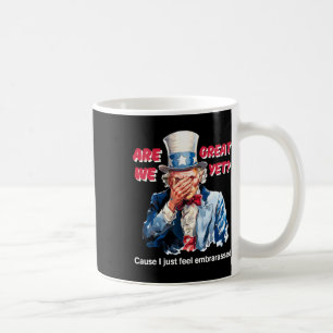 4th Of July Anti Trump Are We Great Yet Uncle Sam Coffee Mug