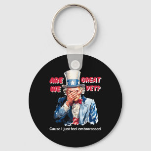 4th Of July Anti Trump Are We Great Yet Uncle Sam Key Ring