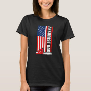 4th Of July Arborist Dad Tree Climber Chainsaw Ame T-Shirt