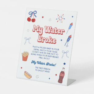 4th of July Baby Girl Shower My Water Broke Game Pedestal Sign