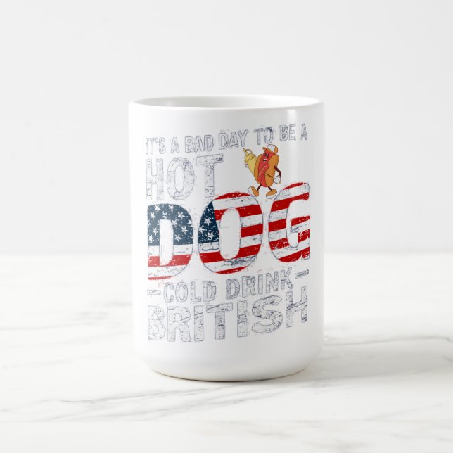 4th Of July BAD DAY TO BE Cold Drink Hotdog Magic Mug (Center)