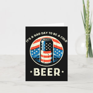 4th Of July Bad Day To Be Cold Funny Humour Patrio Card