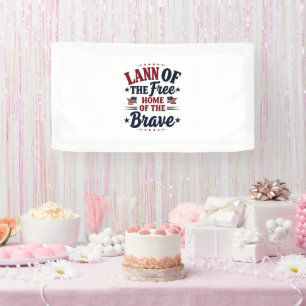 4th of July Banner Land of the Free Home of Brave