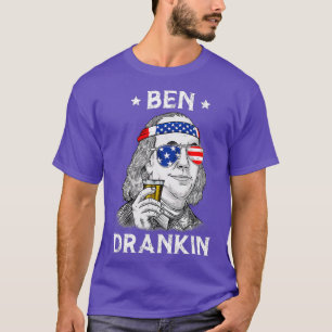 4th Of July Ben Drankin Benjamin Franklin T-Shirt