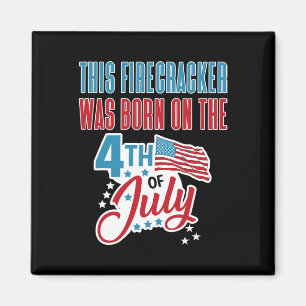 4th Of July Birthday Firecracker Born On Fourth Magnet