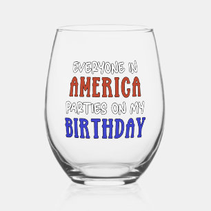 4th of July Birthday Funny Stemless Wine Glass