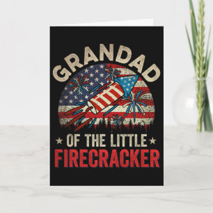4th Of July Birthday Grandad Of The Little Firecra Card