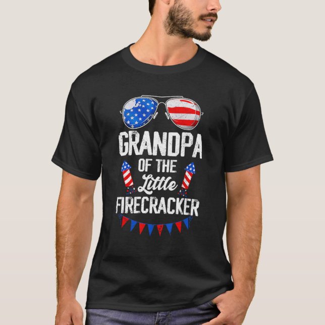 4th Of July Birthday  Grandpa Of The Little Firecr T-Shirt (Front)
