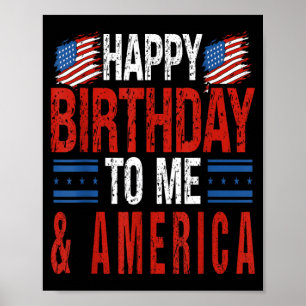 4th of July Birthday Happy Birthday to America Poster