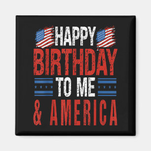 4th of July Birthday Happy Birthday to Me America Magnet
