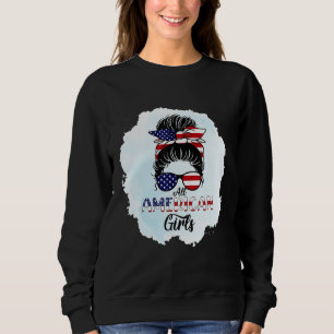 4th of July Bleached Daughter USA All American Gir Sweatshirt