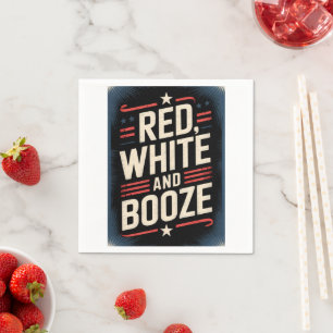 4th of July Booze Party   Red White and Booze Napkin