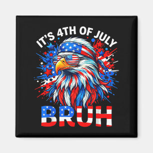 4th of july bruh fourth of july bald eagle boys magnet