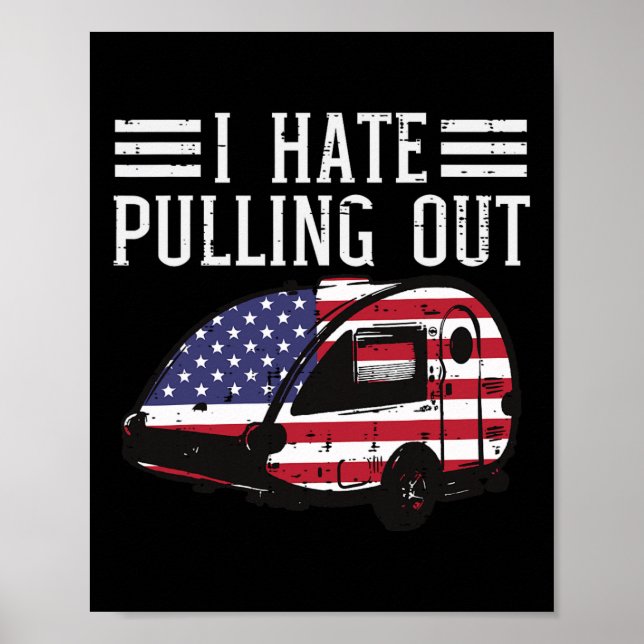 4th Of July Camping Hate Pulling Out America Men W Poster (Front)