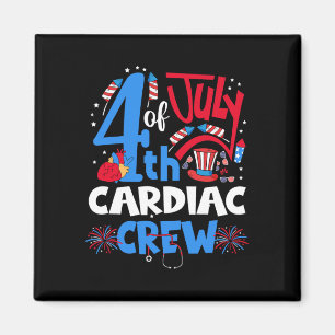 4th Of July Cardiac Crew Cardiac Nurse Happy 4th O Magnet