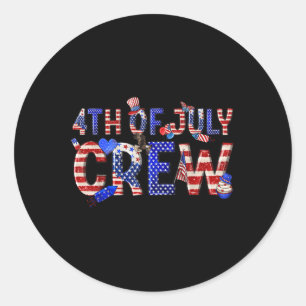 4th Of July Crew Matching Family Squad Fourth Of J Classic Round Sticker