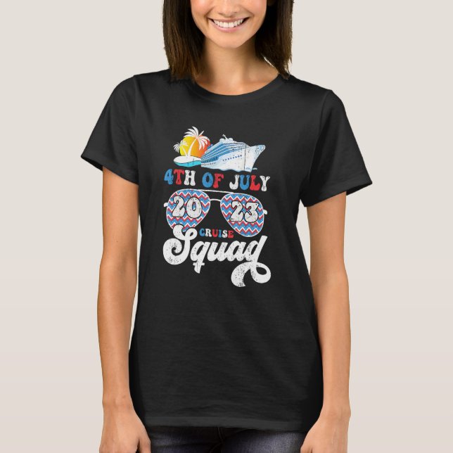 4th Of July Cruise Squad 2023 Patriotic American F T-Shirt (Front)
