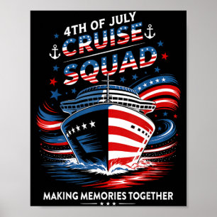 4th Of July Cruise Squad Making Memories Together Poster