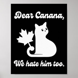 4th Of July Dear Canada We Hate Him Too Cat Anti-t Poster