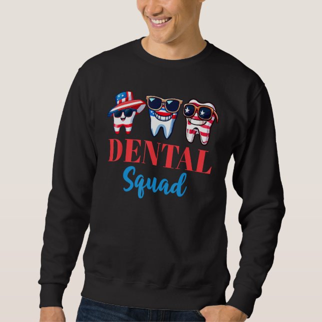 4th Of July Dentist  American Patriotic Dental Squ Sweatshirt (Front)