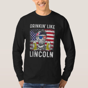 4th Of July Drinkin Like Lincoln Abraham Abe T-Shirt