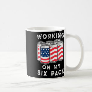 4th Of July Drinking - Working On My Six Pack Coffee Mug
