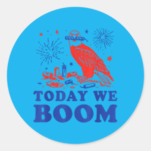 4th Of July Eagle Beer Today We Boom Fireworks Classic Round Sticker