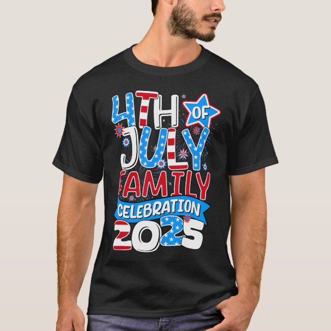 4th Of July Family Celebration 2025 Family Matchin T-Shirt (Front)