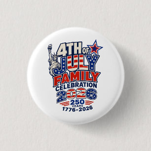 4th of July Family Celebration 2026 250 Years 1776 3 Cm Round Badge