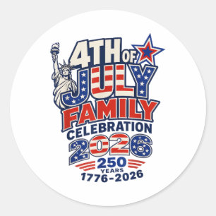 4th of July Family Celebration 2026 250 Years 1776 Classic Round Sticker