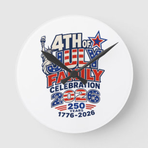 4th of July Family Celebration 2026 250 Years 1776 Round Clock