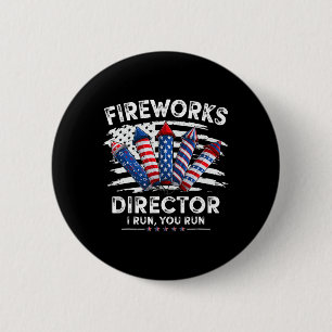 4th Of July Fireworks Director I Run You Run Men B 6 Cm Round Badge