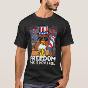 4th of July Freedom Is How I Roll USA Chicken Bee T-Shirt