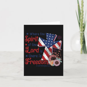 4th Of July Freedom Where Spirit Of The Lord Is Card