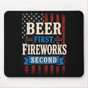 4th Of July Funny Beer First Fireworks Second Mouse Pad