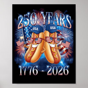 4th of July Funny Hotdog 250th Anniversary USA Poster