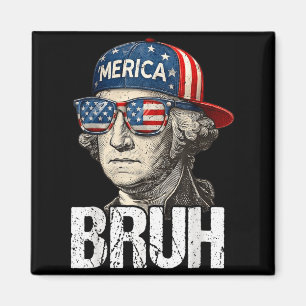 4th of July George Washington Bruh USA Meme Men Magnet