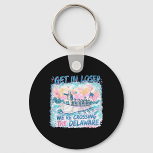 4th Of July Get In Were Crossing The Delaware Key Ring