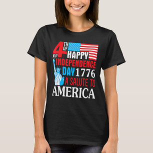 4th Of July Happy Independence Day 1776 A Salute T T-Shirt
