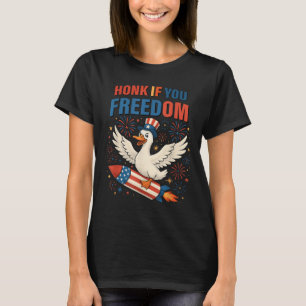 4th Of July Honk If You Love Freedom Goose America T-Shirt